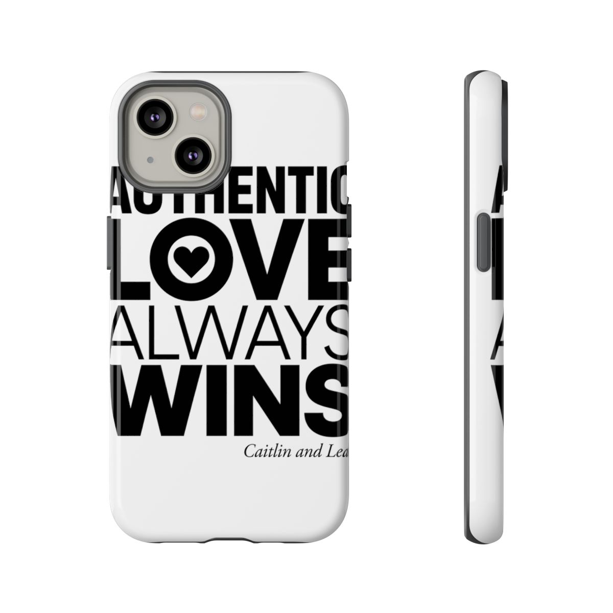 Caitlin and Leah "Authentic Love Always Wins" Phone Case - alternate angle 3, merchandise