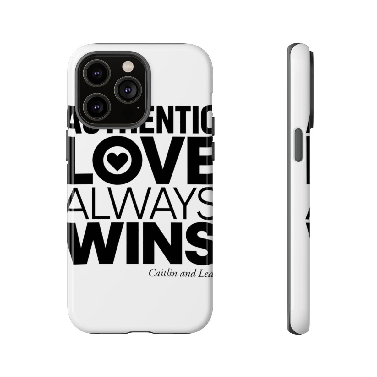 Caitlin and Leah "Authentic Love Always Wins" Phone Case - alternate angle 5, merchandise