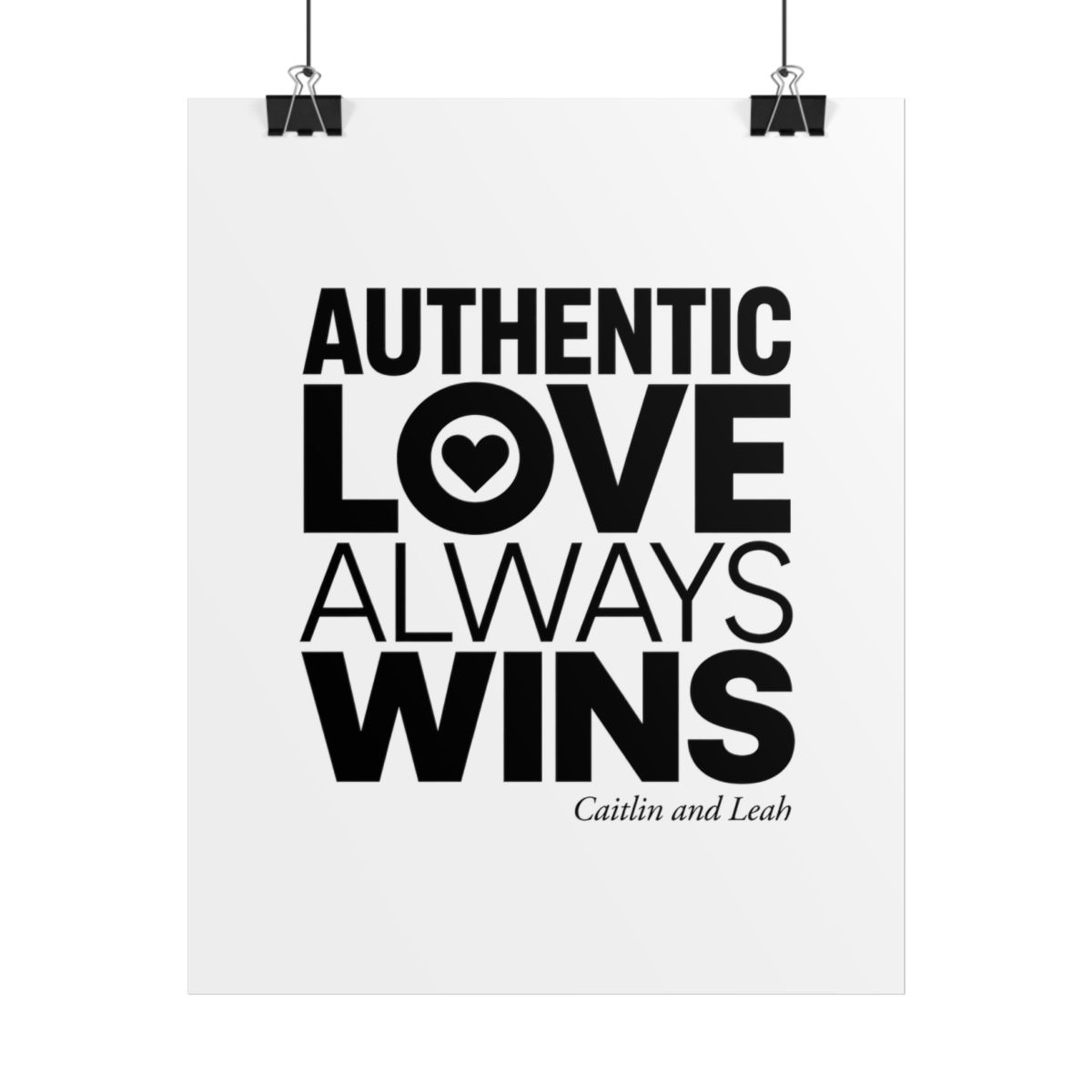 Caitlin and Leah "Authentic Love Always Wins" Poster